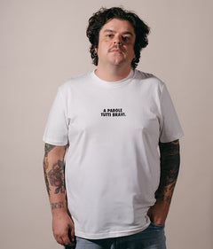 A PAROLE TUTTI BRAVI. T-shirt