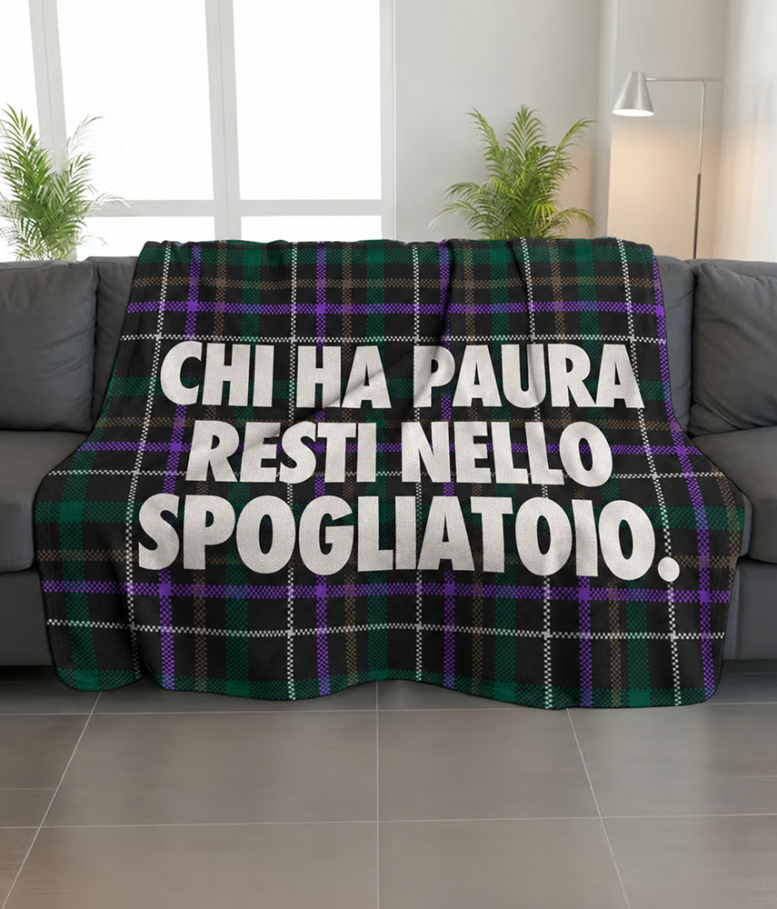 CHI HA PAURA RESTI NELLO SPOGLIATOIO Coperta Panchina