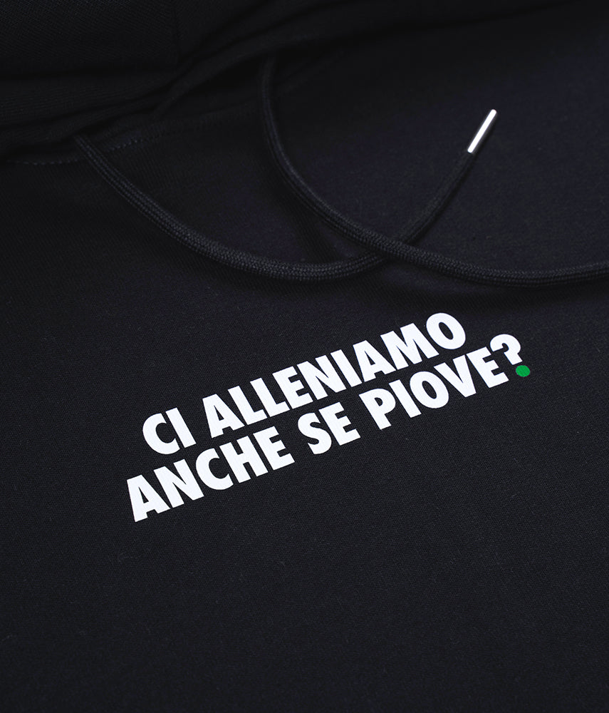 CI ALLENIAMO ANCHE SE PIOVE? Felpa cappuccio