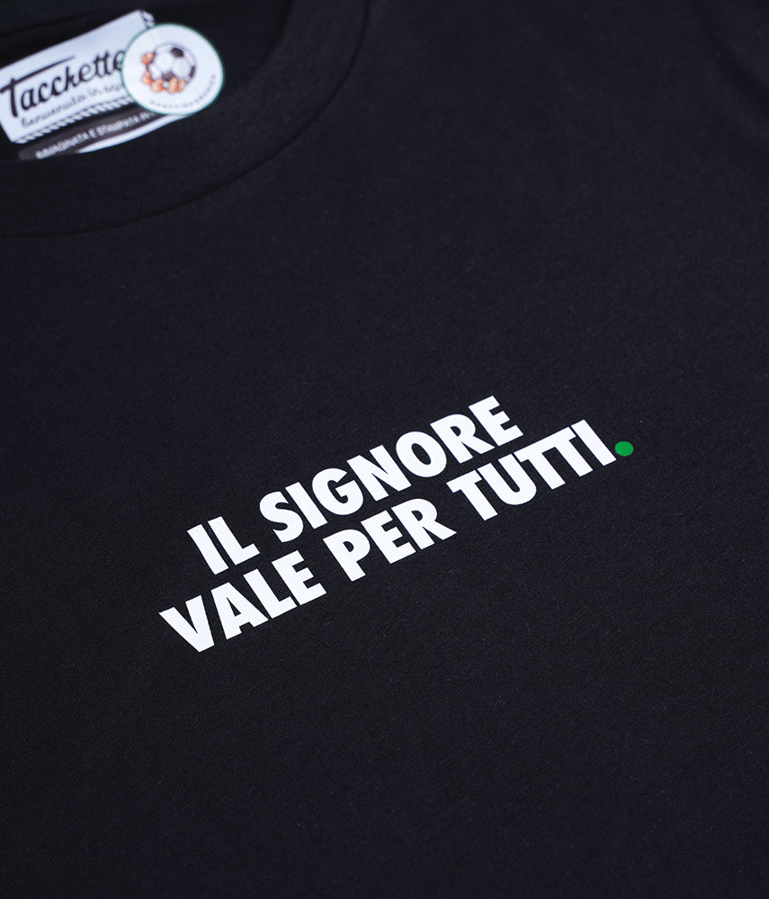 IL SIGNORE VALE PER TUTTI. T-shirt