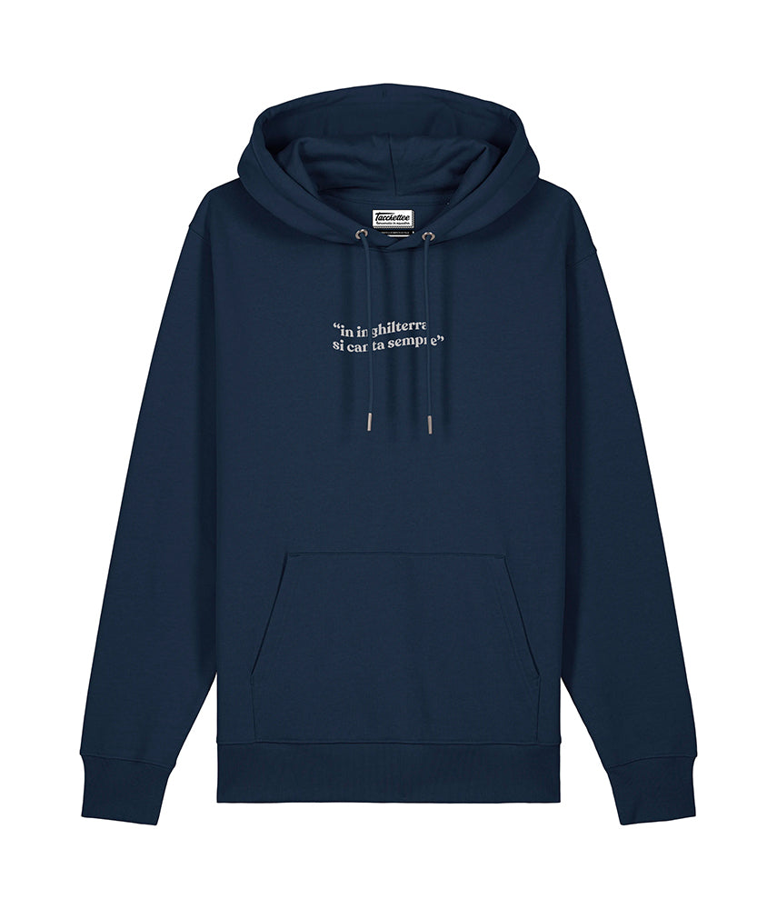 IN INGHILTERRA SI CANTA SEMPRE Felpa Cappuccio