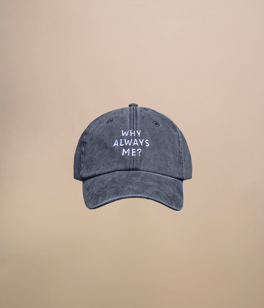 WHY ALWAY ME? Cappellino visiera