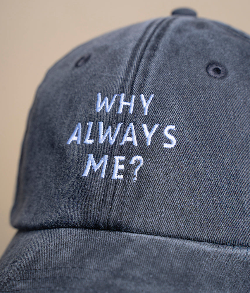 WHY ALWAY ME? Cappellino visiera