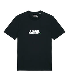 A PAROLE TUTTI BRAVI. T-shirt