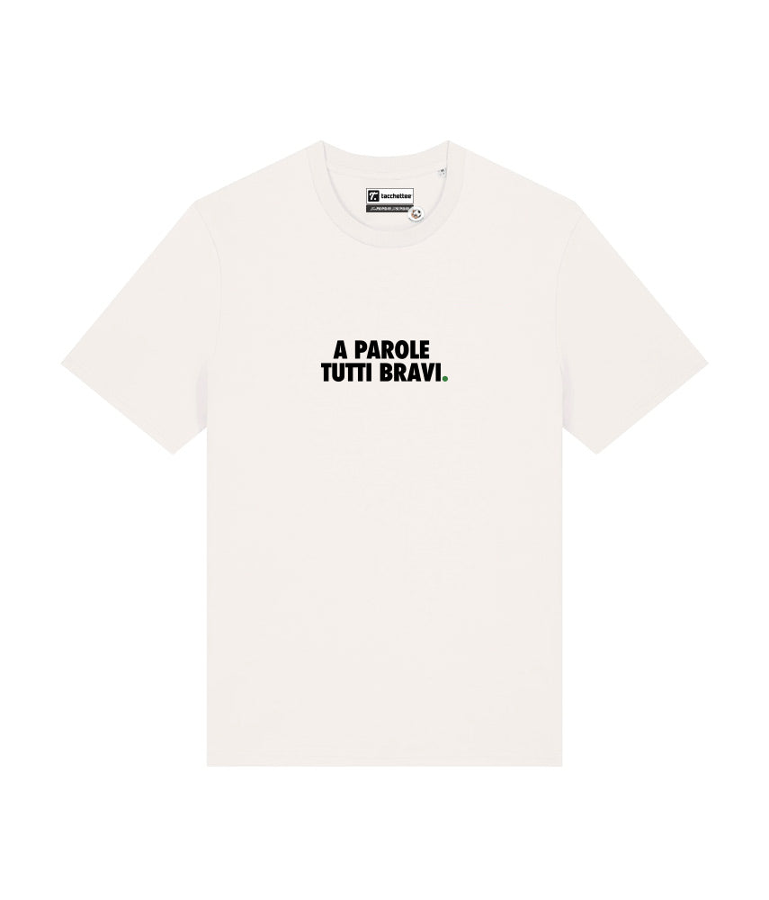 A PAROLE TUTTI BRAVI. T-shirt