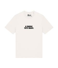 A PAROLE TUTTI BRAVI. T-shirt