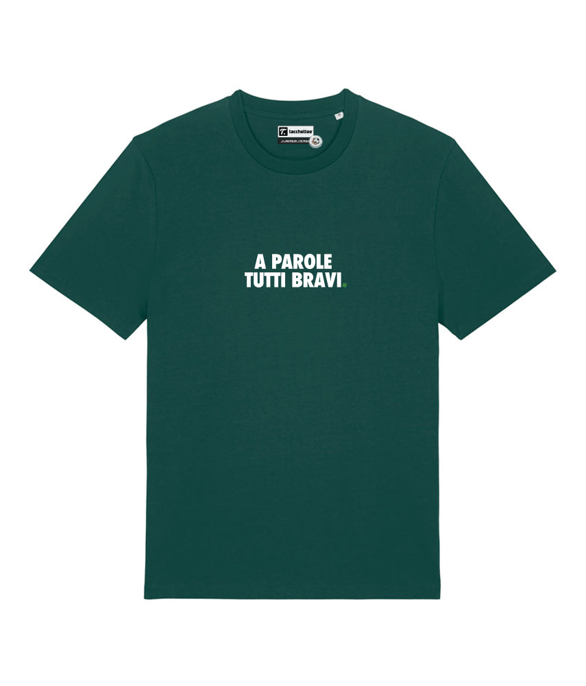 A PAROLE TUTTI BRAVI. T-shirt