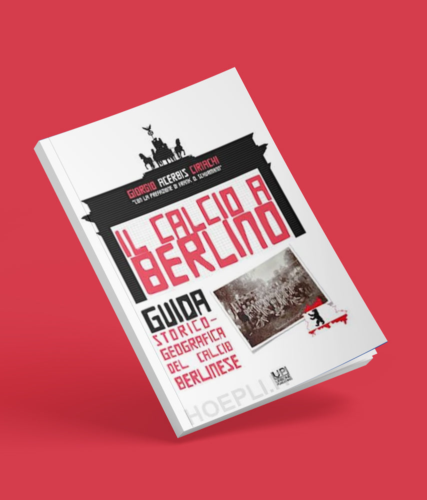 IL CALCIO A BERLINO Giorgio Acerbis Ciriachi
