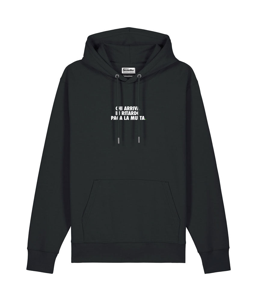 CHI ARRIVA IN RITARDO PAGA LA MULTA. Felpa cappuccio