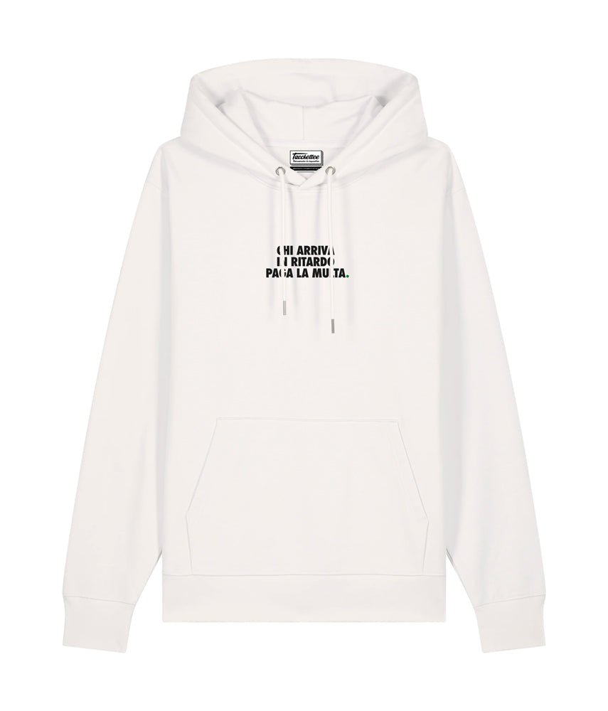 CHI ARRIVA IN RITARDO PAGA LA MULTA. Felpa cappuccio