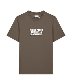 CHI HA PAURA RESTI NELLO SPOGLIATOIO. T-shirt