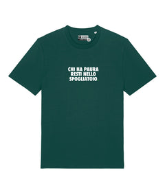 CHI HA PAURA RESTI NELLO SPOGLIATOIO. T-shirt