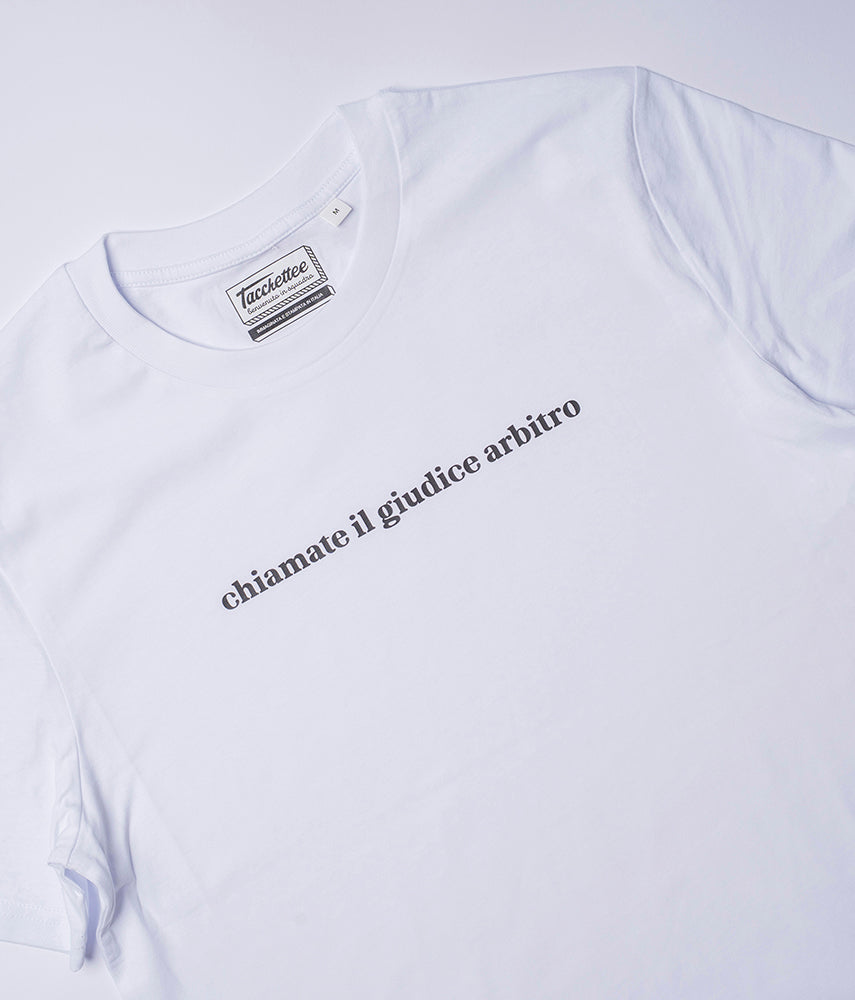 CHIAMATE IL GIUDICE ARBITRO T-shirt