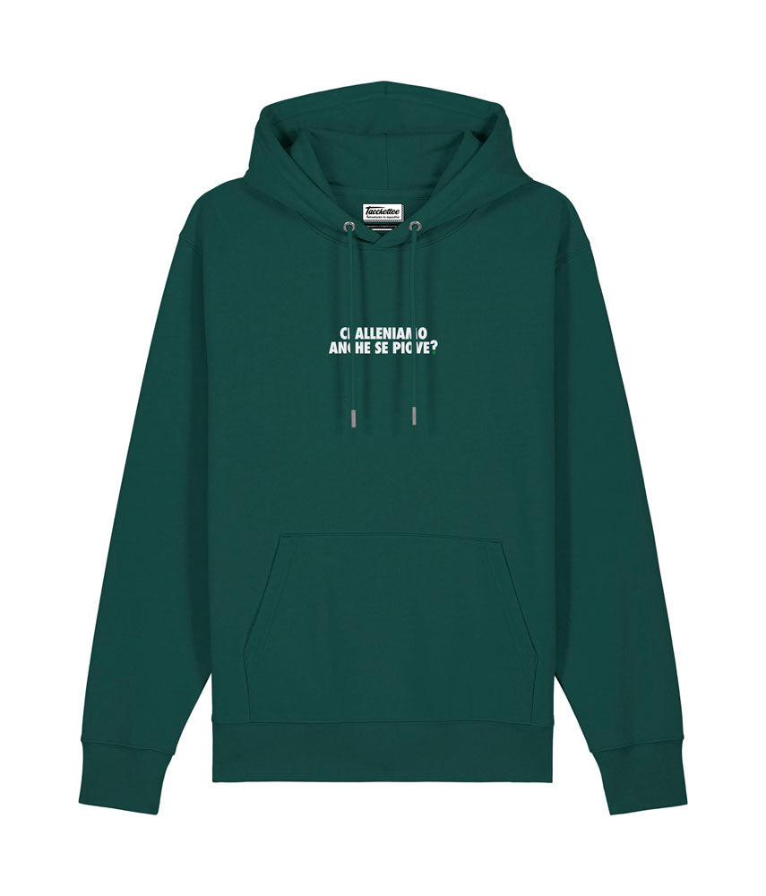 CI ALLENIAMO ANCHE SE PIOVE? Felpa cappuccio