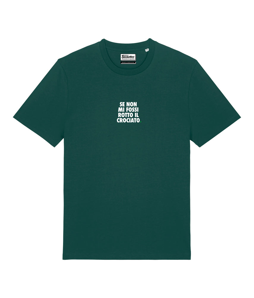 SE NON MI FOSSI ROTTO IL CROCIATO. T-shirt