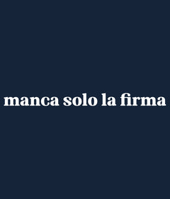 MANCA SOLO LA FIRMA Sky Sport Calciomercato l'Originale T-shirt