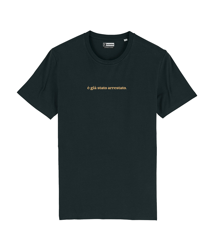 É GIÀ STATO ARRESTATO! T-shirt stampata - Tacchettee