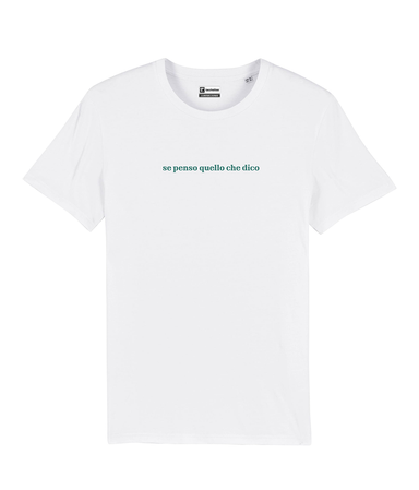 SE PENSO QUELLO CHE DICO T-shirt stampata - Tacchettee