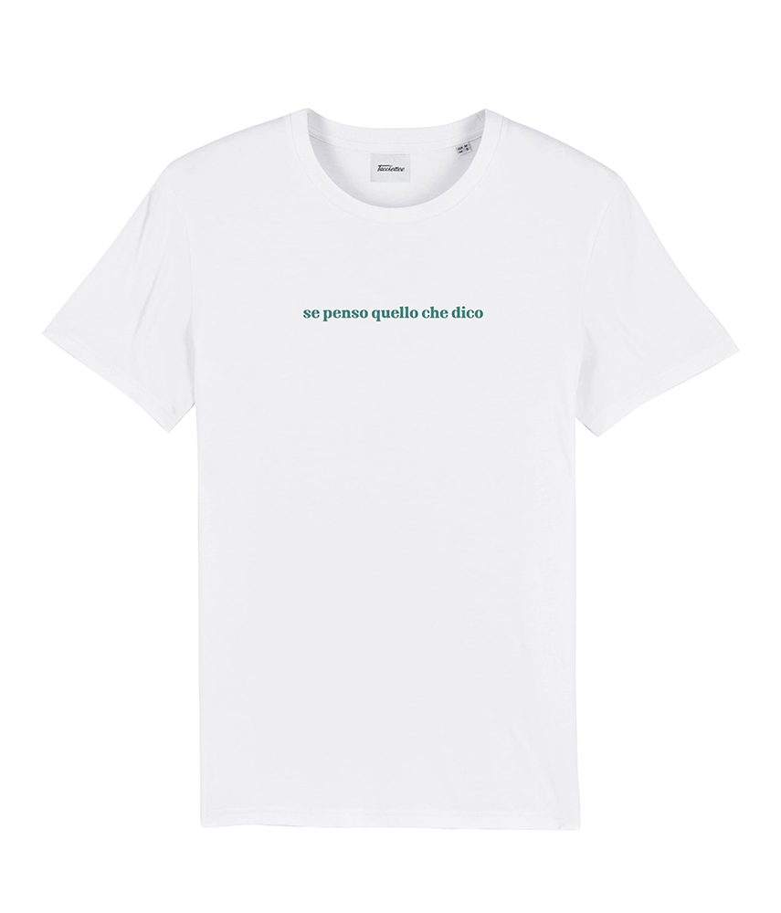 SE PENSO QUELLO CHE DICO T-shirt stampata - Tacchettee