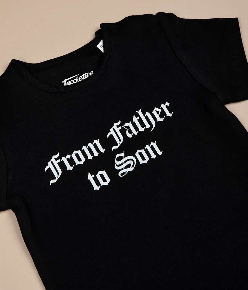 FROM FATHER TO SON Baby T-shirt