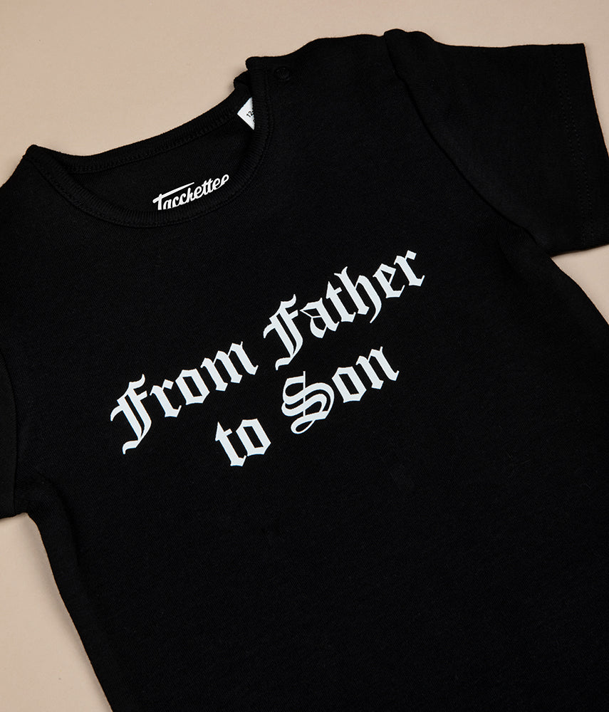 FROM FATHER TO SON Baby T-shirt