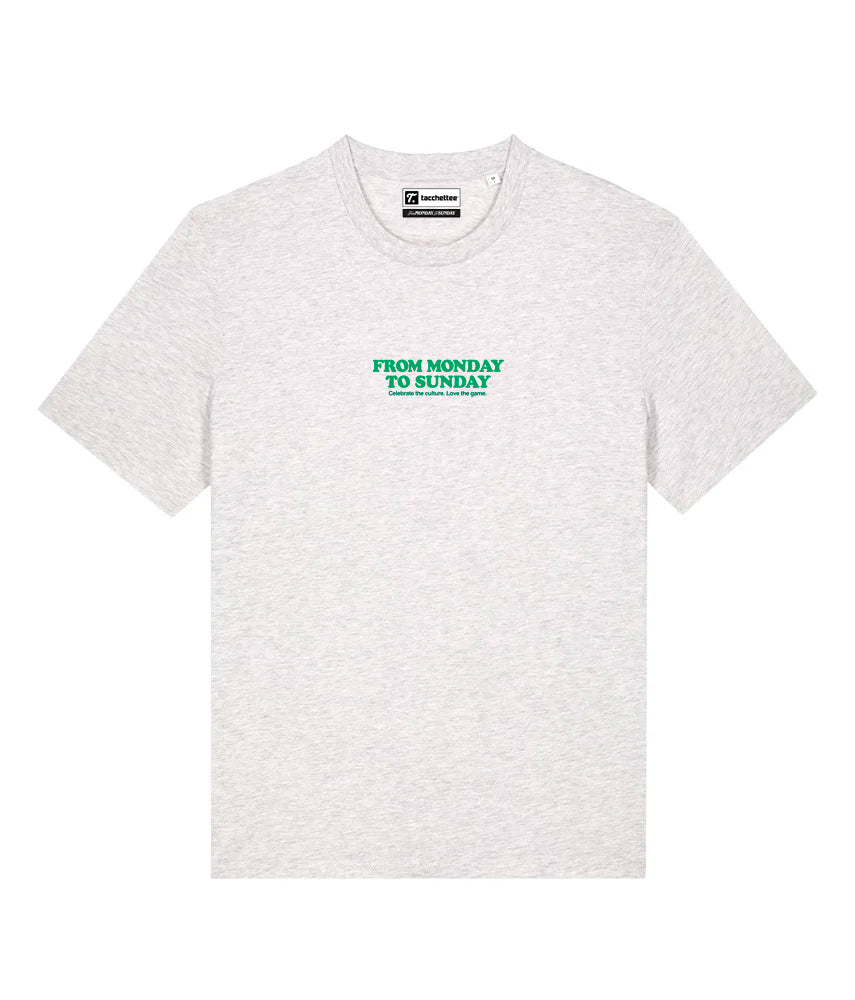 FROM MONDAY TO SUNDAY T-shirt
