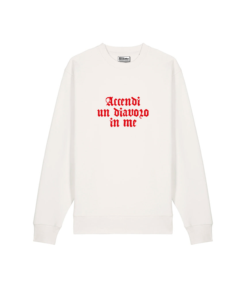 ACCENDI UN DIAVOLO IN ME Felpa Girocollo