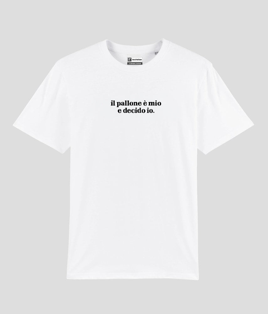 IL PALLONE È MIO T-shirt