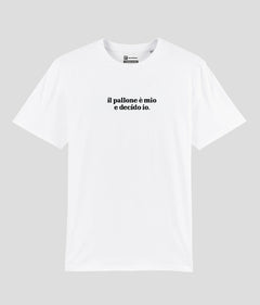 IL PALLONE È MIO T-shirt