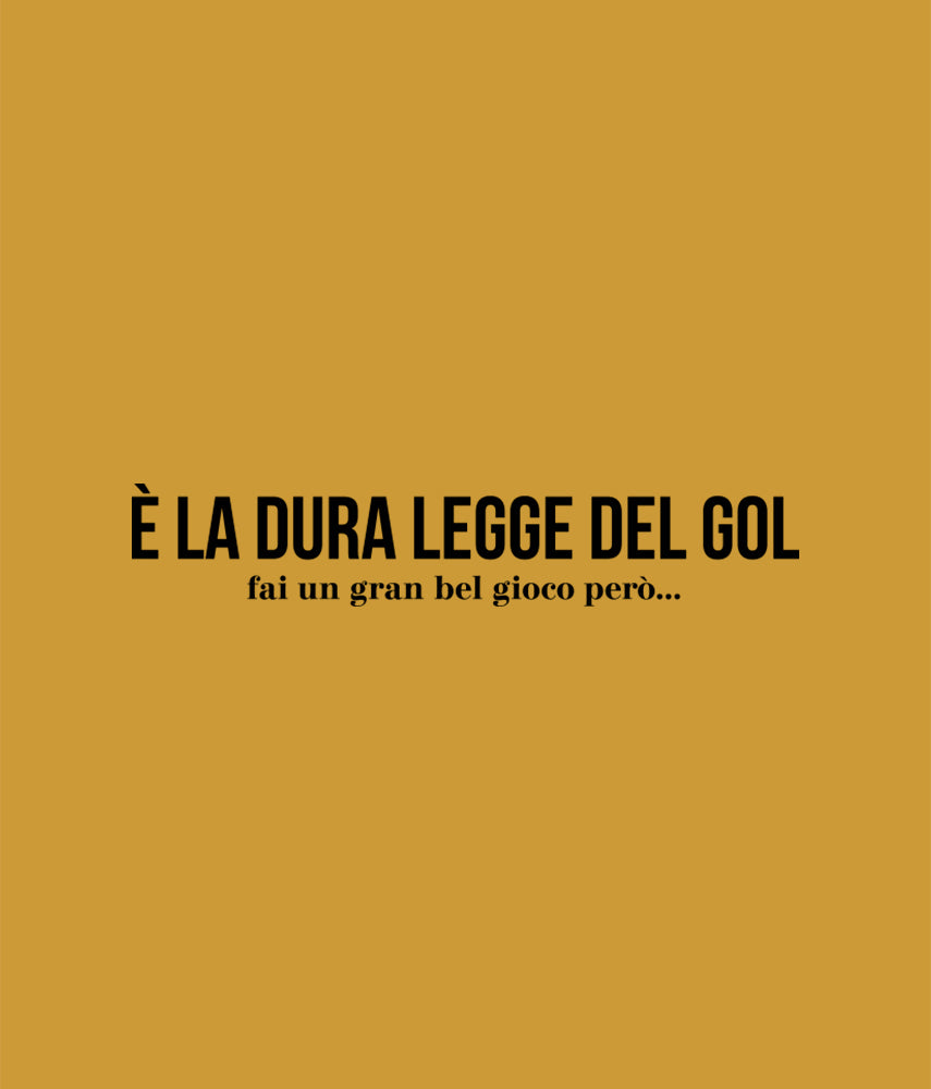 LA DURA LEGGE DEL GOL T-shirt stampata