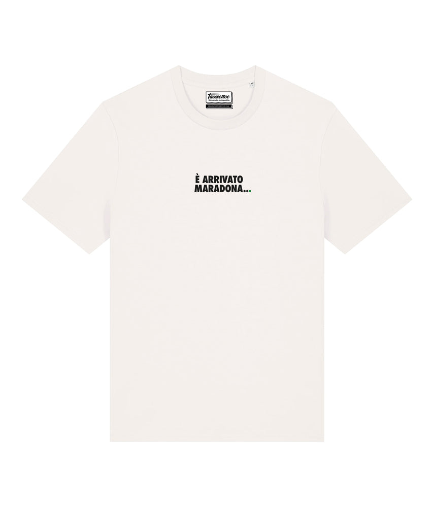 È ARRIVATO MARADONA... T-shirt