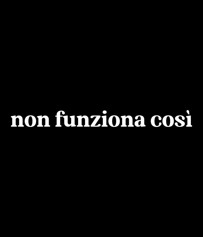 NON FUNZIONA COSÌ T-shirt