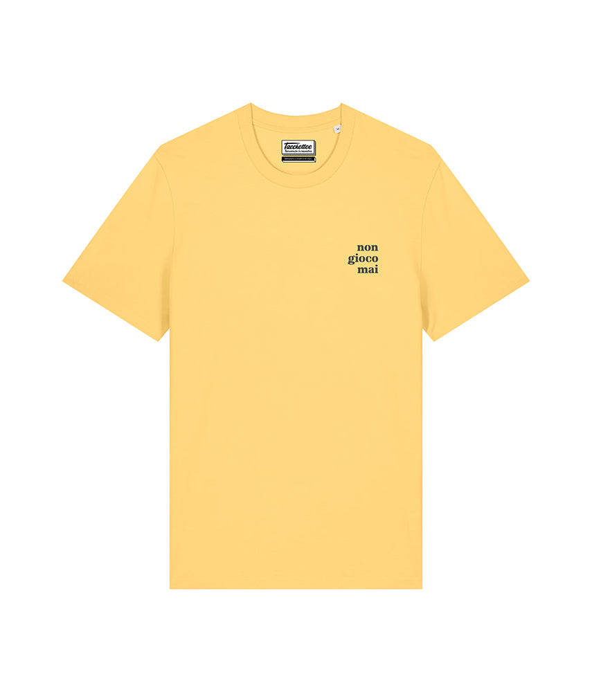 NON GIOCO MAI T-shirt