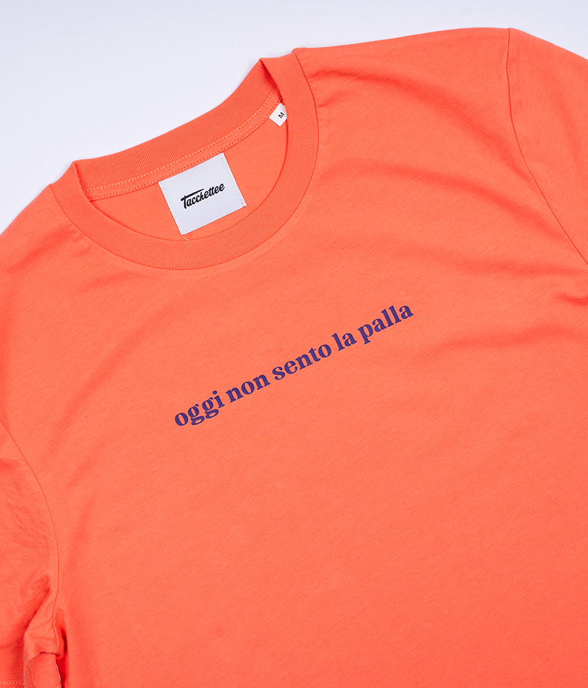 OGGI NON SENTO LA PALLA T-shirt