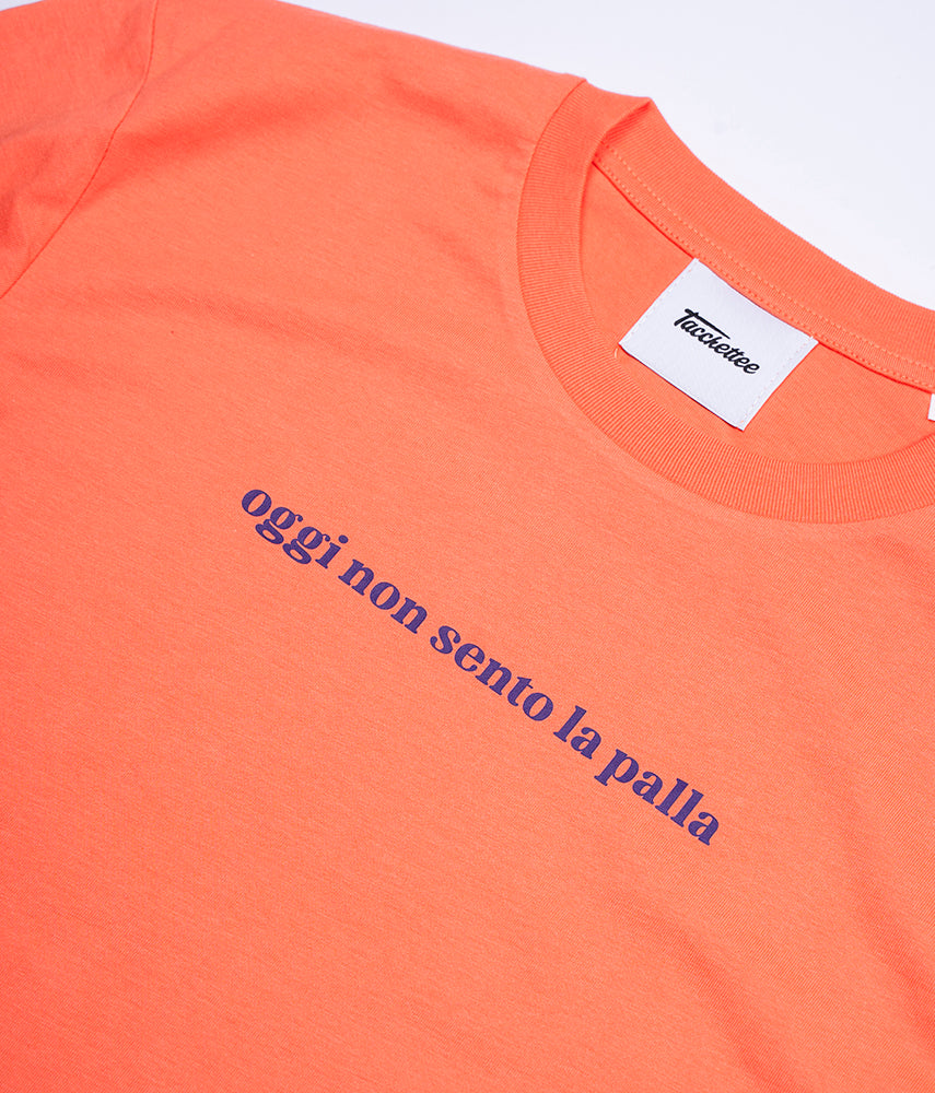 OGGI NON SENTO LA PALLA T-shirt