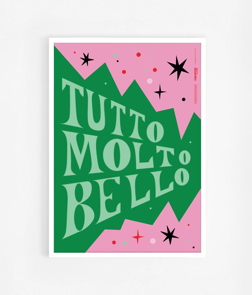 TUTTO MOLTO BELLO (Scritta) - Poster 50x70cm