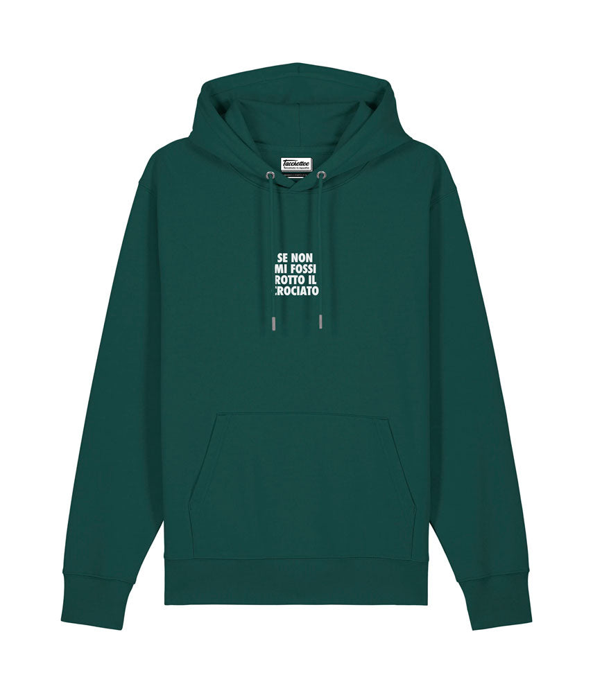 SE NON MI FOSSI ROTTO IL CROCIATO. Felpa cappuccio