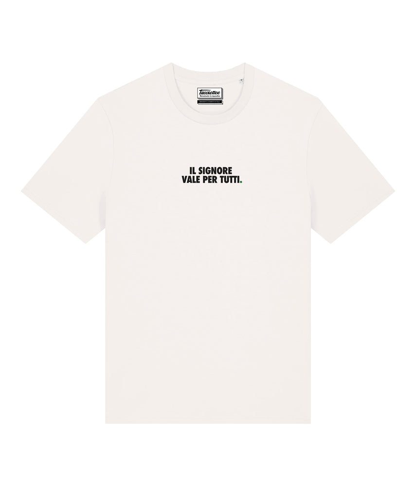 IL SIGNORE VALE PER TUTTI. T-shirt