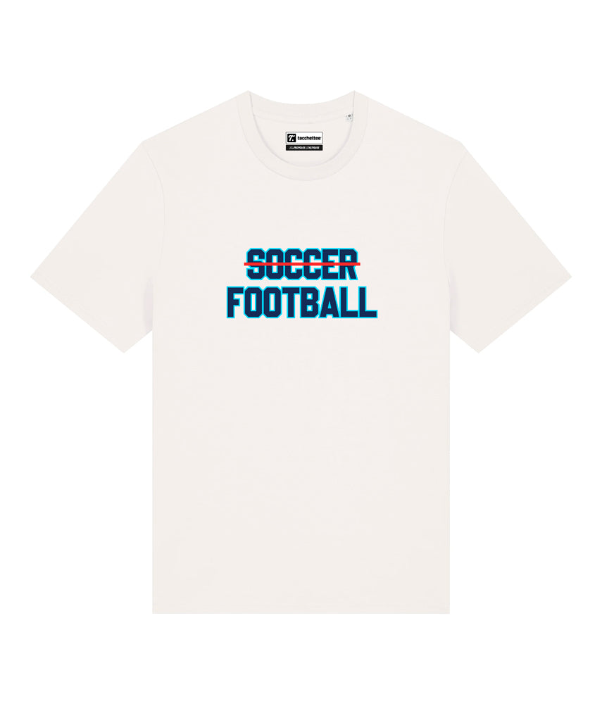 FOOTBALL IS NOT SOCCER T-shirt