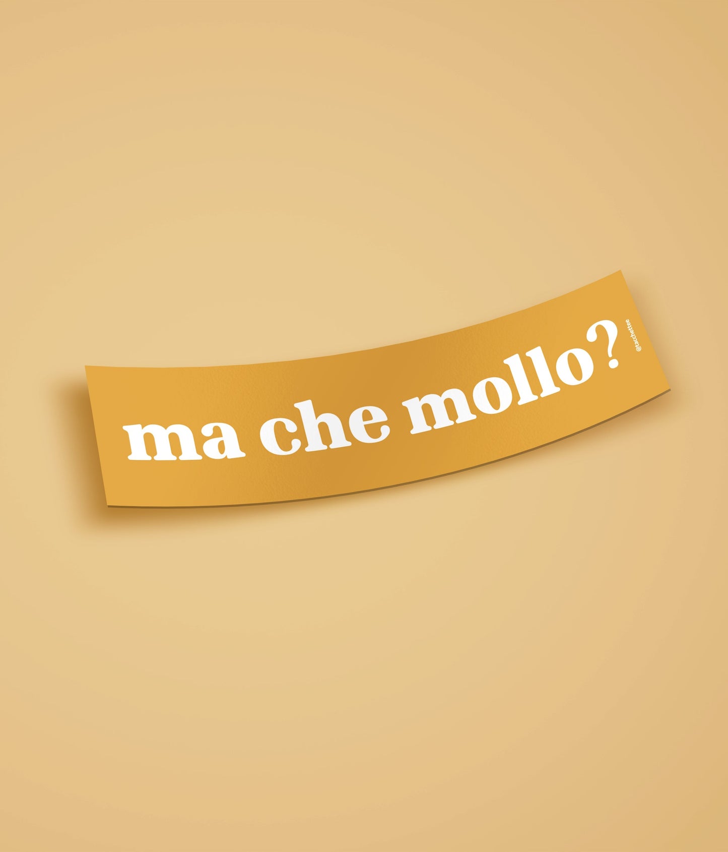 MA CHE MOLLO? Sticker - Tacchettee