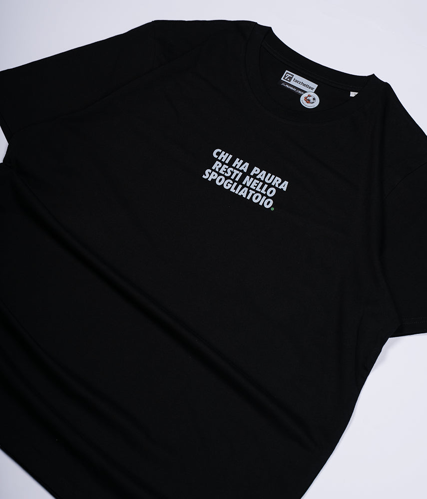 CHI HA PAURA RESTI NELLO SPOGLIATOIO. T-shirt