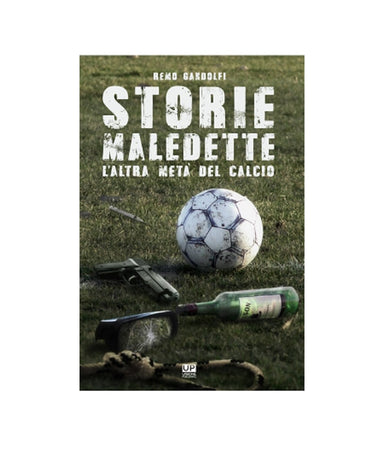 STORIE MALEDETTE - L'ALTRA METÀ DEL CALCIO Remo Gandolfo - Tacchettee