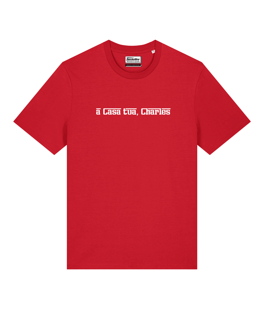 A CASA TUA, A CASA NOSTRA T-shirt