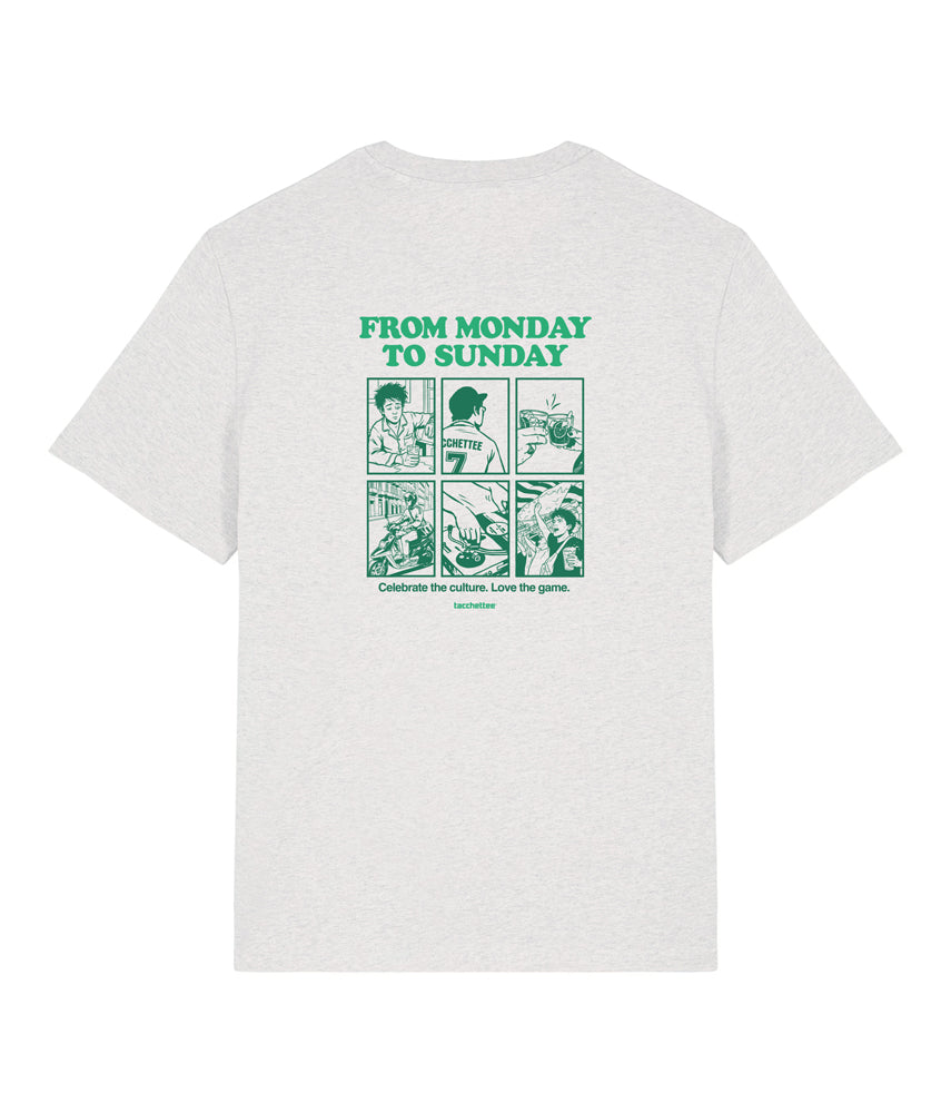 FROM MONDAY TO SUNDAY T-shirt