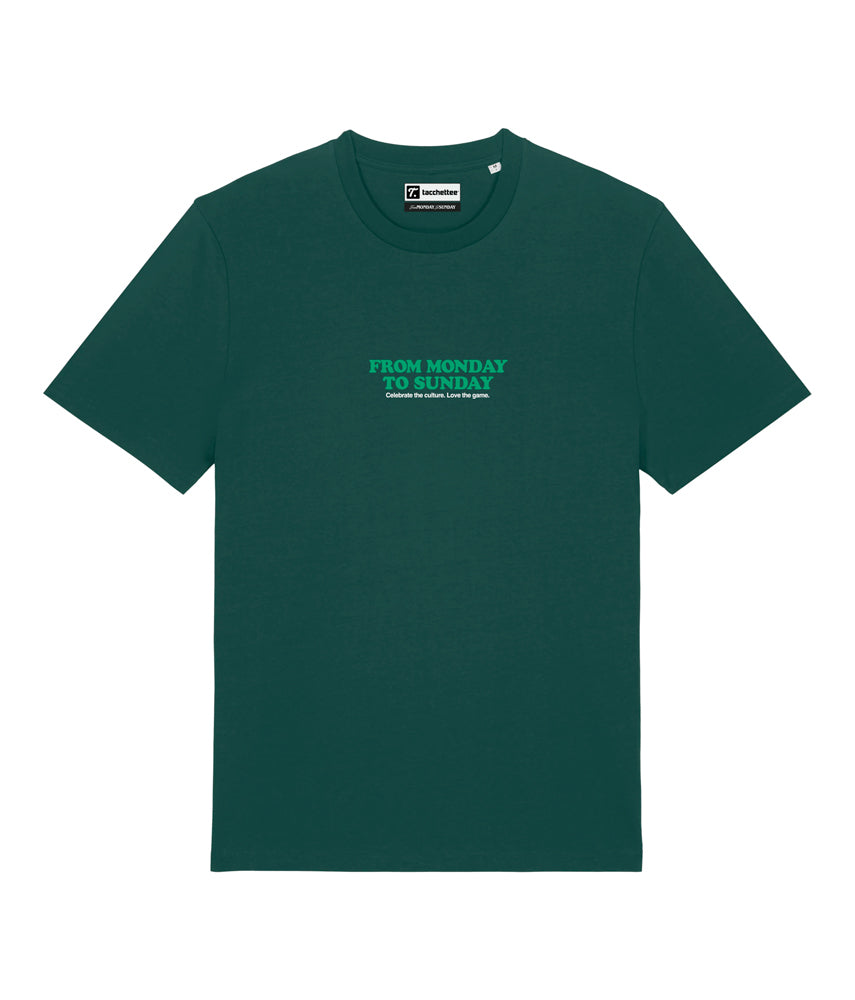 FROM MONDAY TO SUNDAY T-shirt
