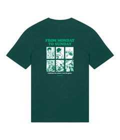 FROM MONDAY TO SUNDAY T-shirt
