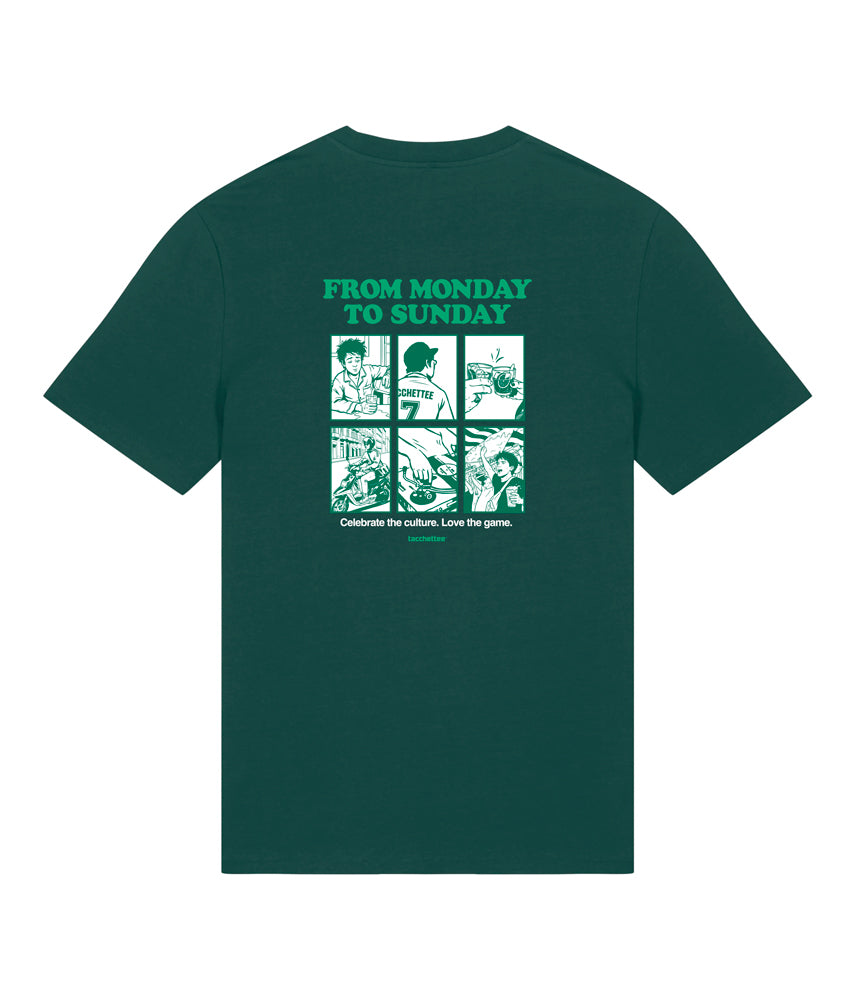 FROM MONDAY TO SUNDAY T-shirt