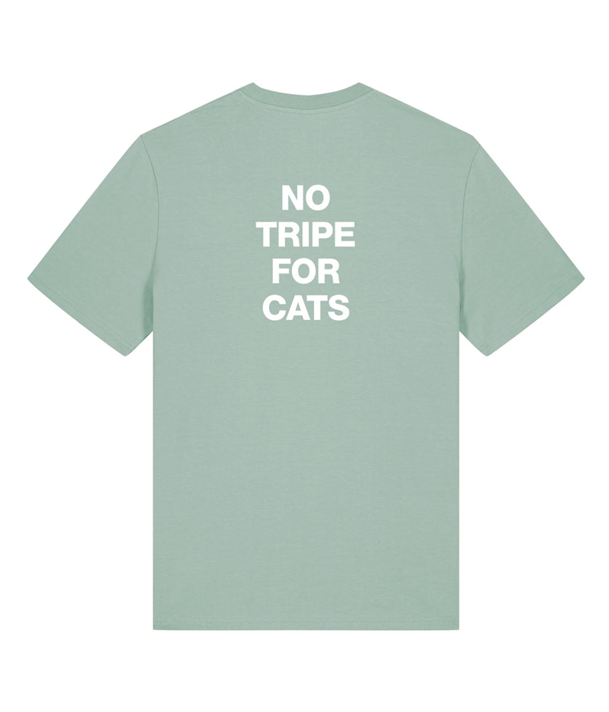 NO TRIPE FOR CATS T-shirt