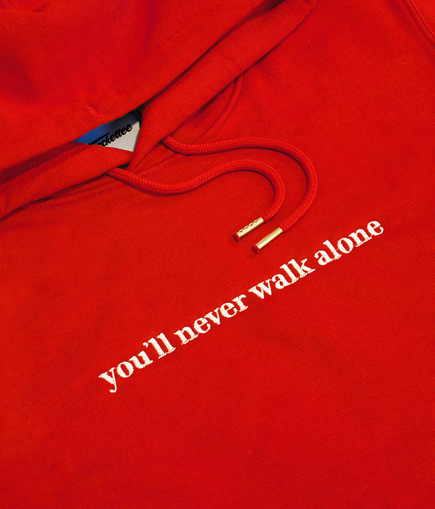 YOU'LL NEVER WALK ALONE Hoodie