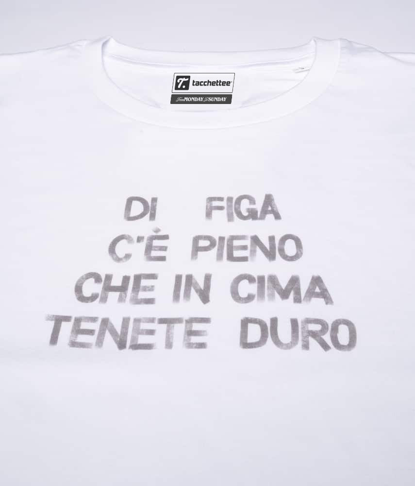 TENETE DURO CHE... T-shirt stampata - Tacchettee